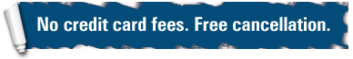 No credit card fees. Free cancellation.